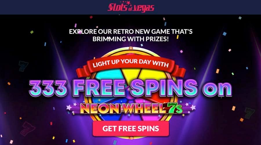 333 Free Spins on Neon Wheels 7s - Slots of Vegas Casino