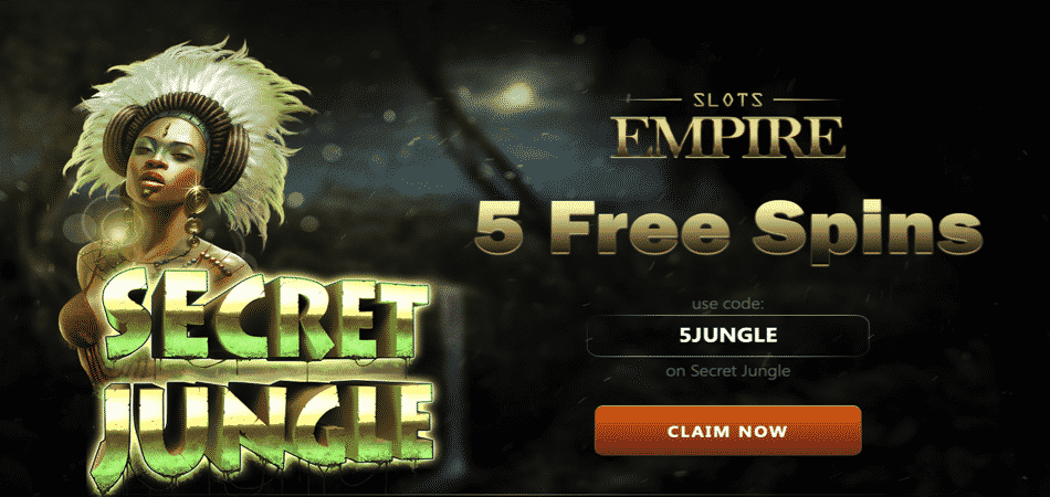 5 Free Spins in Secret Jungle - Slots Empire