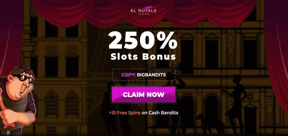 15 Free Spins on Cash Bandits - El Royale