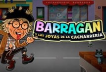 Barragan y Las Joyas de la Cacharreria