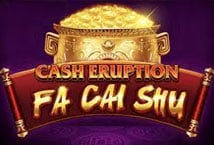 Cash Eruption Fa Cai Shu