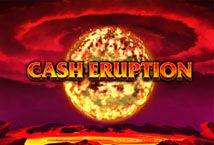 Cash Eruption