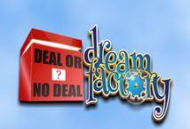 Deal or No Deal Dream Factory