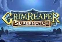 Grim Reaper Supermatch