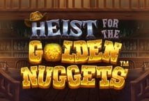 Heist for the Golden Nuggets