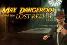 Max Dangerous and the Lost Relics