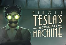 Nikola Teslas Incredible Machine