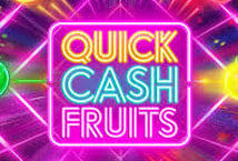 Quick Cash Fruits