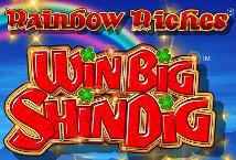 Rainbow Riches Win Big Shindig