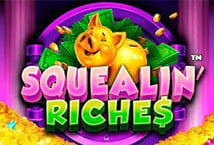 Squealin Riches