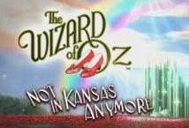 Wizard of Oz Not in Kansas Anymore