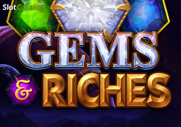 Gems & Riches